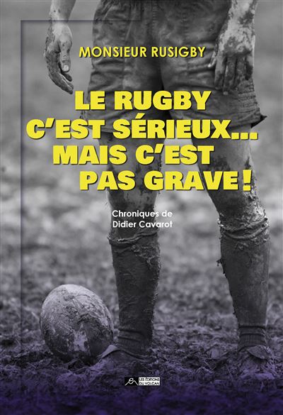 Le-rugby-c-est-serieux-mais-c-est-pas-grave.jpg